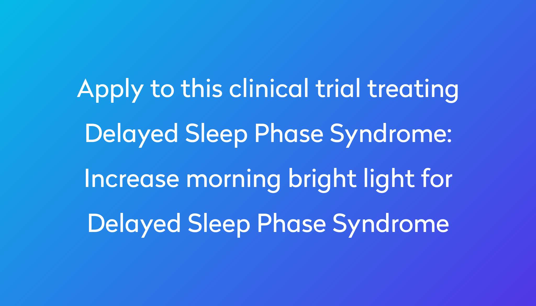 increase-morning-bright-light-for-delayed-sleep-phase-syndrome-clinical